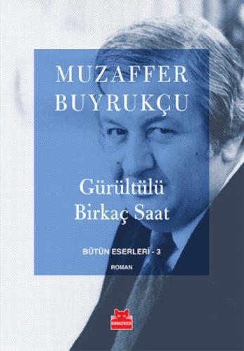 Gürültülü Birkaç Saat - Bütün Eserleri - 3  Frontansicht 1