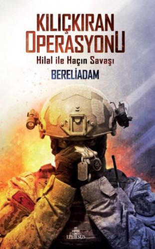 Kılıçkıran Operasyonu - Hilal ile Haçın Savaşı  Frontansicht 1