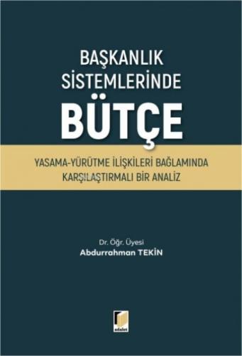 Başkanlık Sistemlerinde Bütçe;Yasama-Yürütme İlişkileri Bağlamında Karşılaştırmalı Bir Analiz  Frontansicht 1