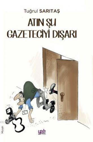 Atın Şu Gazeteciyi Dışarı  Frontansicht 1