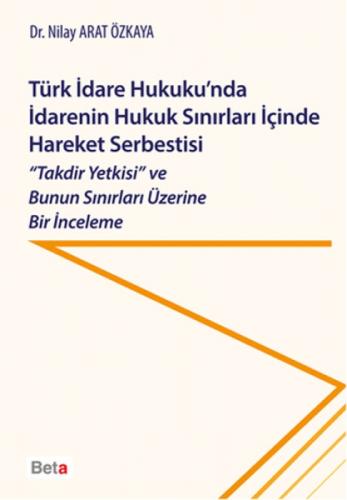 Türk İdare Hukuku'nda İdarenin Hukuk Sınırları İçinde Hareket Serbestisi  Frontansicht 1