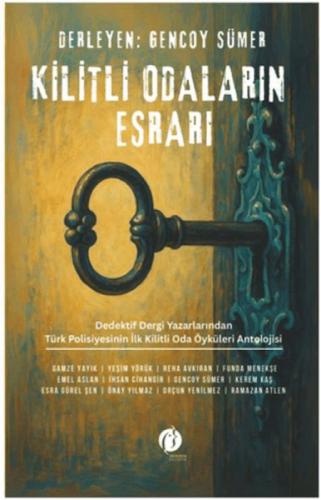Kilitli Odaların Esrarı;Dedektif Dergi Yazarlarından Türk Polisiyesinin İlk Kilitli Oda Öyküleri Antolojisi  Frontansicht 1
