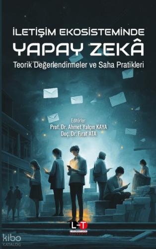 İletişim Ekosisteminde Yapay Zeka;Teorik Değerlendirmeler ve Saha Pratikleri  Frontansicht 1