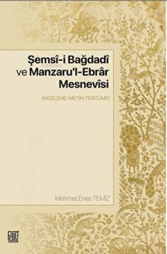 Şemsi-i Bağdadi ve Manzaru'l - Ebrar Mesnevisi - İnceleme - Metin - Tercüme  Frontansicht 1