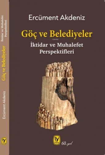 Göç ve Belediyeler ;İktidar ve Muhalefet Perspektifleri  Frontansicht 1