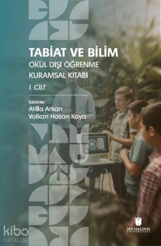 Tabiat ve Bilim: Okul Dıþı Öðrenme Kuramsal Kitabı 1. Cilt  Frontansicht 1