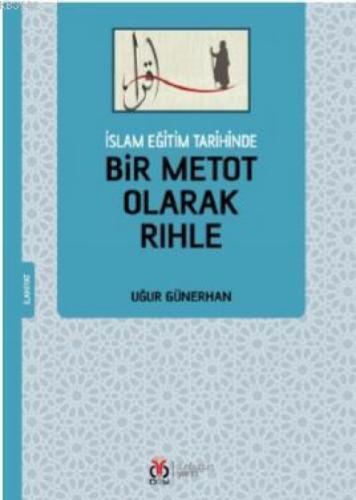 İslam Eğitim Tarihinde Bir Metot Olarak Rıhle  Frontansicht 1
