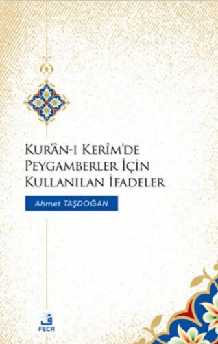 Kur'ân-ı Kerîm'de Peygamberler İçin Kullanılan İfadeler  Frontansicht 1
