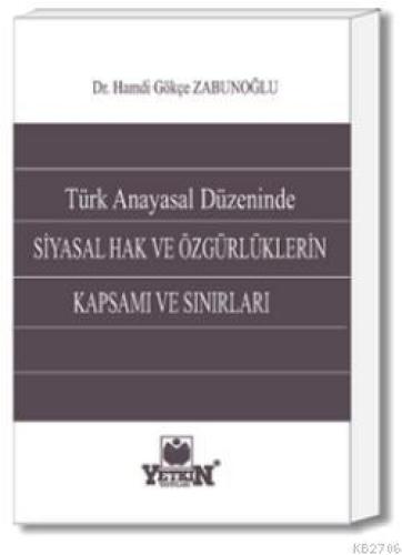 Türk Anayasal Düzeninde Siyasal Hak ve Özgürlüklerin Kapsamı ve Sınırları  Frontansicht 1