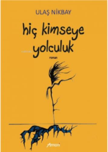 Hiç Kimseye Yolculuk  Frontansicht 1