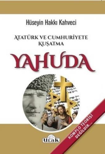 Atatürk ve Cumhuriyete Kuþatma Yahuda  Frontansicht 1