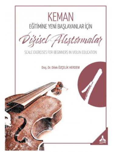 Keman Eğitimine Yeni Başlayanlar İçin Dizisel Alıştırmalar - Scale Exercises for Beginners in Violin Education  Frontansicht 1