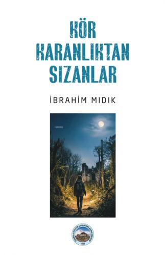 Kör Karanlıktan Sızanlar  Frontansicht 1