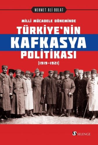 Millî Mücadele Döneminde Türkiye'nin Kafkasya Politikası (1919-1921)  Frontansicht 1