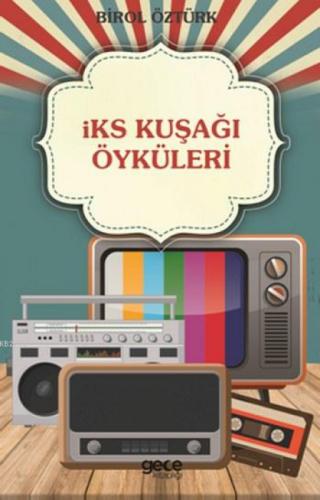 İks Kuşağı Öyküleri  Frontansicht 1
