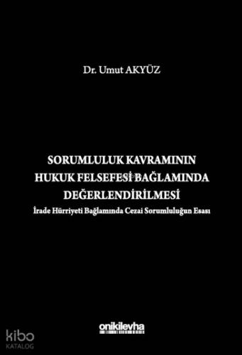 Sorumluluk Kavramının Hukuk Felsefesi Bağlamında Değerlendirilmesi (İrade Hürriyeti Bağlamında Cezai Sorumluluğun Esası)  Frontansicht 1