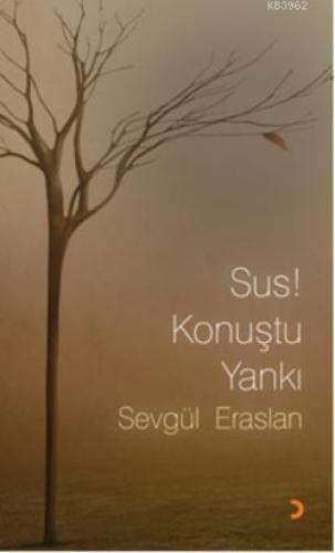 Sus! Konuştu Yankı  Frontansicht 1