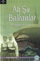 Ah Şu Balkanlar  Frontansicht 1