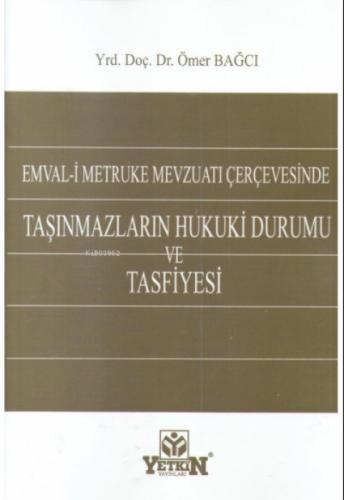 Emval-i Metruke Mevzuatı Çerçevesinde Taşınmazların Hukuki Durumu ve Tasfiyesi  Frontansicht 1