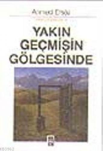 Yakın Geçmişin Gölgesinde  Frontansicht 1