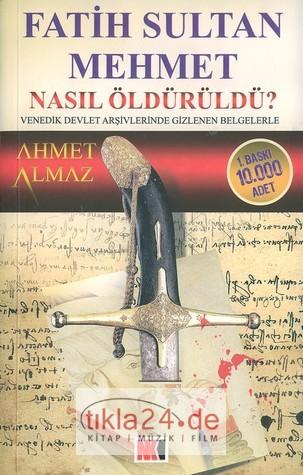 Fatih Sultan Mehmet Nasıl Öldürüldü?  Frontansicht 1
