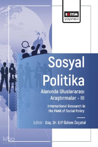 Sosyal Politika Alanında Uluslararası Araştırmalar ŞIII;International Research in the Field of Social Policy  Frontansicht 1