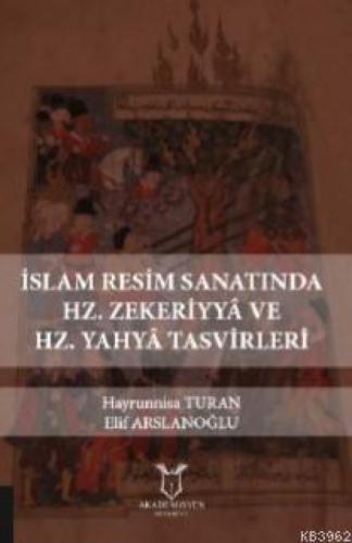 İslam Resim Sanatında Hz. Zekeriyyâ ve Hz. Yahyâ Tasvirleri  Frontansicht 1
