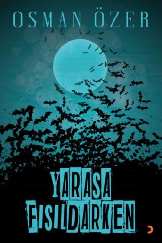 Yarasa Fısıldarken  Frontansicht 1