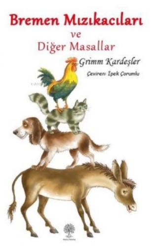 Bremen Mızıkacıları ve Diğer Masallar  Frontansicht 1