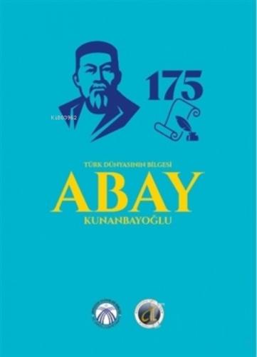 Türk Dünyasının Bilgesi Abay Kunanbayoğlu  Frontansicht 1