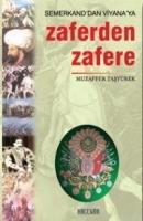 Zaferden Zafere; Semerkand'dan Viyanaya  Frontansicht 1