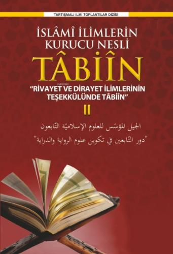İslâm Medeniyetinin Kurucu Nesli Tâbiîn;Rivayet ve Dirayet İlimlerinin Teşekkülünde Tâbiîn II  Frontansicht 1