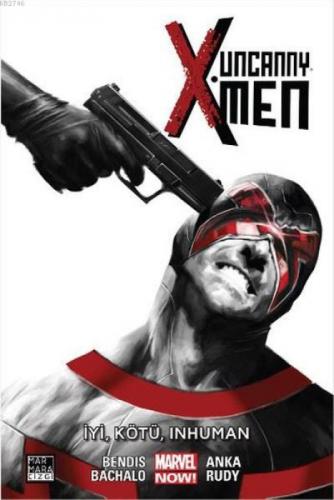 Uncanny X-Men Cilt 3-İyi, Kötü, Inhuman  Frontansicht 1