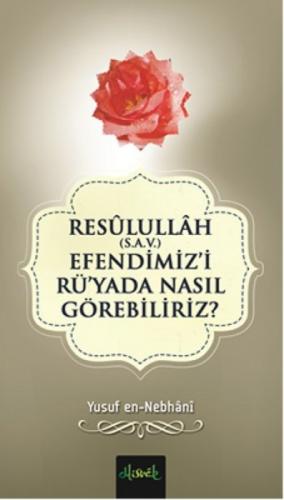 Resülullah (S.A.V.) Efendimiz'i Rü'yada Nasıl Görebiliriz?  Frontansicht 1