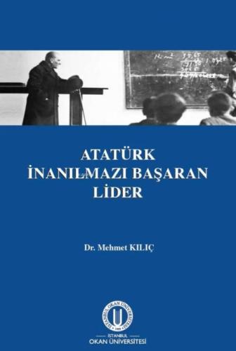 Atatürk İnanılmazı Başaran Lider  Frontansicht 1
