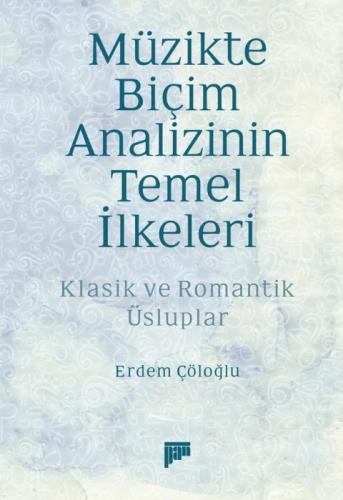 Müzikte Biçim Analizinin Temel İlkeleri;Klasik ve Romantik Üsluplar  Frontansicht 1