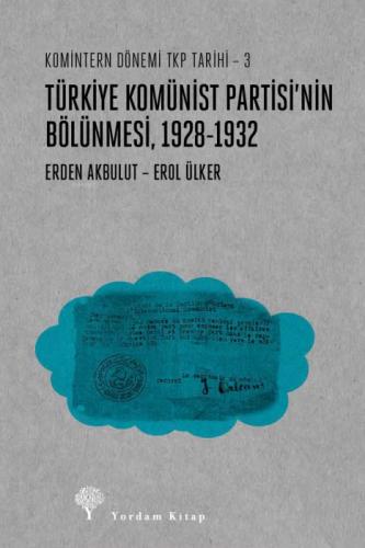 Komintern Dönemi TKP Tarihi - 3 ;Türkiye Komünist Partisi'nin Bölünmesi 1928-1932  Frontansicht 1