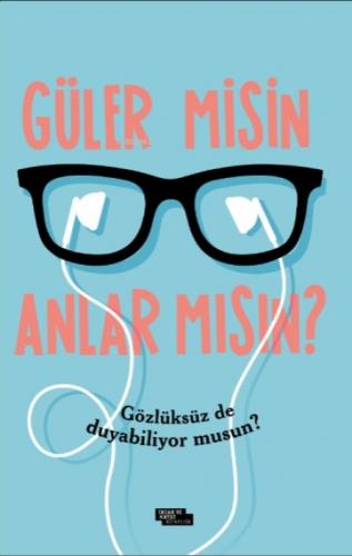 Güler misin Anlar mısın?  Frontansicht 1