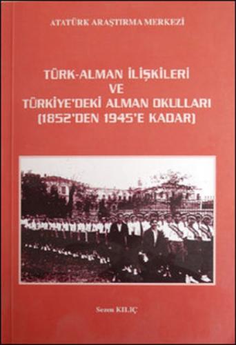 Türk - Alman İlişkileri ve Türkiye'deki Alman Okulları 1852'den 1945'e Kadar  Frontansicht 1