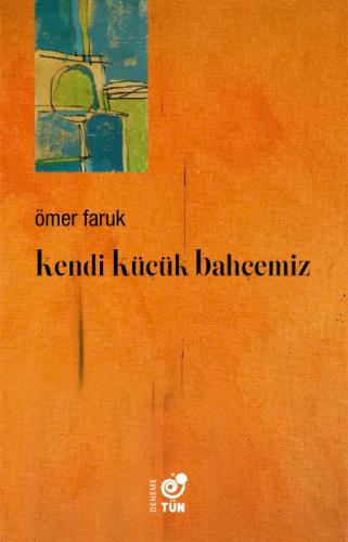 Kendi Küçük Bahçemiz  Frontansicht 1