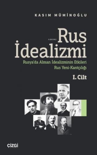 Rus İdealizmi 1. Cilt (Rusya'da Alman İdealizminin Etkileri, Rus Yeni-Kantçılığı)  Frontansicht 1