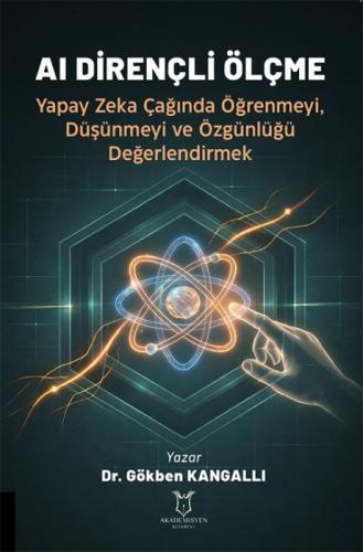 AI Dirençli Ölçme;Yapay Zeka Çağında Öğrenmeyi, Düşünmeyi ve Özgünlüğü Değerlendirmek  Frontansicht 1