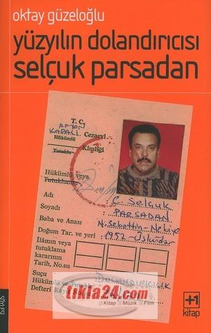 Yüzyılın Dolandırıcısı Selçuk Parsadan  Frontansicht 1