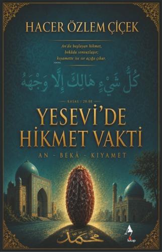 Yesevi'de Hikmet Vakti;An - Beka - Kıyamet  Frontansicht 1