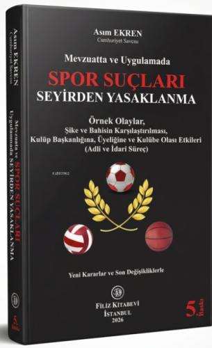 Mevzuatta ve Uygulamada Spor Suçları Seyirden Yasaklanma;Örnek Olaylar Şike ve Bahisin Karşılaştırılması, Kulüp Başkanlığına, Üyeliğine ve Kulübe Olası Etkileri (Adli ve İdari Süreç  Frontansicht 1