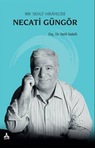 Necati Güngör - Bir Sevgi Hikayecisi  Frontansicht 1