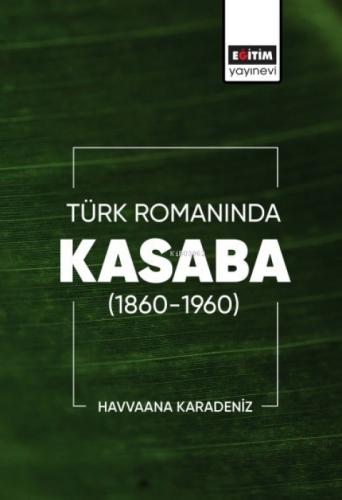 Türk Romanında Kasaba (1860-1960)  Frontansicht 1