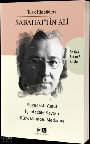 Sabahattin Ali En Çok Satan 3 Kitabı Bir Arada Ş Kuyucaklı Yusuf & İçimizdeki Şeytan & Kürk Mantolu Madonna  Frontansicht 1