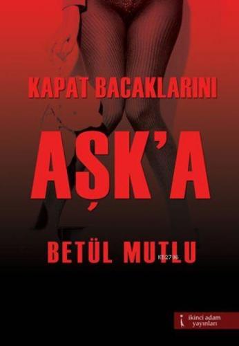 Kapat Bacaklarını Aþk'a  Frontansicht 1