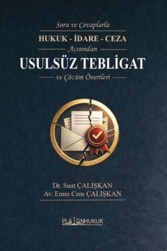 Soru ve Cevaplarla Hukuk - İdare - Ceza Açısından Usulsüz Tebligat ve Çözüm Önerileri  Frontansicht 1